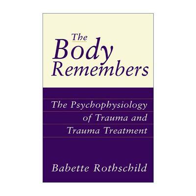 英文原版 The Body Remembers 治身疗心 创伤治疗的心理生理学 芭贝特·罗思柴尔德 精装 英文版 进口英语原版书籍