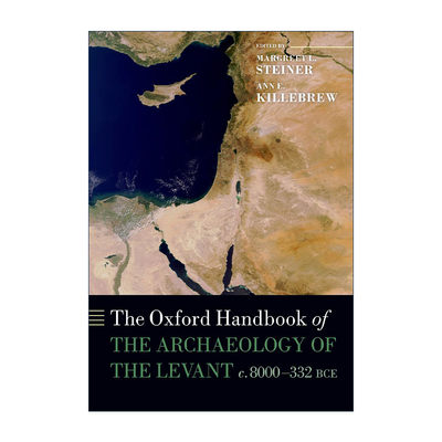 英文原版 The Oxford Handbook of the Archaeology of the Levant 牛津黎凡特考古学手册 英文版 进口英语原版书籍