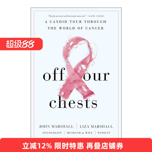 英文原版 Off Our Chests 释怀 一场深入癌症世界的坦诚之旅 传记 肿瘤医学家约翰·马歇尔 精装 英文版 进口英语原版书籍