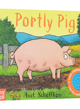 英文原版绘本 Portly Pig A Farm Friends Sound Book 肥猪 低幼启蒙纸板发音书 咕噜牛同作者 Axel Scheffler 英文版进口英语书籍