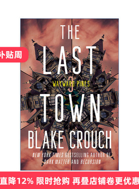 英文原版 The Last Town The Wayward Pines Trilogy 03 最后小镇 松林异境三部曲3 人生复本作者Blake Crouch 英文版 进口书籍