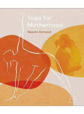 英文原版 Yoga for Motherhood 孕产瑜伽 女性瑜伽 精装Naomi Annand 英文版 进口英语原版书籍