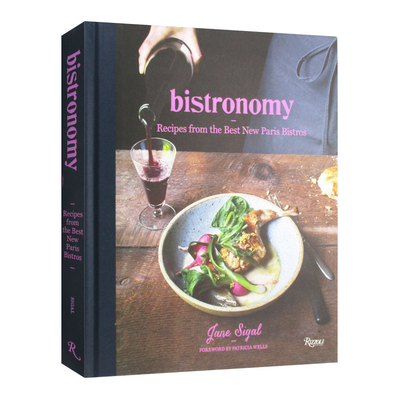 英文原版 Bistronomy Recipes from the Best New Paris Bistros 来自巴黎最好的小酒馆食谱 法国小型独立酒馆烹饪美食食谱 精装