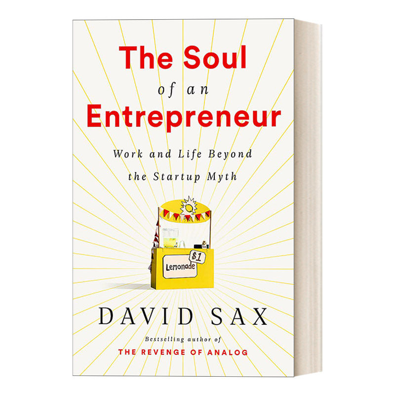 The Soul of an Entrepreneur 做自己的老板 创业者的灵魂  戴维萨克斯进口原版英文书籍