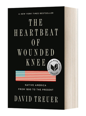 英文原版 The Heartbeat of Wounded Knee 翁迪德尼的心跳 1890年至今的美洲原住民 伤膝河 印第安 David Treuer 进口英语原版书籍