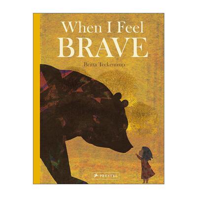 英文原版 When I Feel Brave 当我感到勇敢 博洛尼亚获奖插画师Britta Teckentrup 儿童精美插画艺术绘本精装 进口英语原版书籍