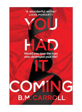 英文原版 You Had It Coming 自讨苦吃 爱尔兰女性惊悚小说作家B.M.卡罗尔 畅销心理悬疑小说 英文版 进口英语原版书籍