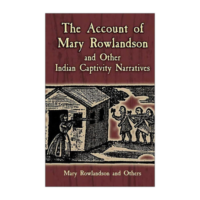 英文原版 The Account of Mary Rowlandson and Other Indian Captivity Narratives 玛丽·罗兰森与其他印第安人被囚禁的叙述