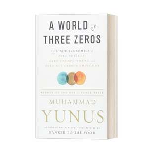 英文原版 书籍 诺贝尔和平奖得主作品 Zeros 进口英语原版 应对贫困 World 失业和环境恶化 经济学 普惠金融改变世界 Three