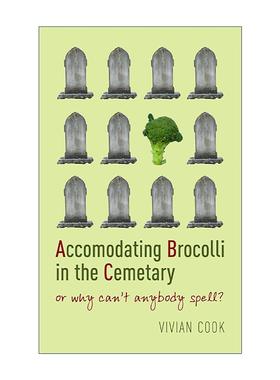 英文原版 Accomodating Brocolli in the Cemetary  Or  Why Can't Anybody Spell? 在墓地中安置西兰花 英文版 进口英语原版书籍