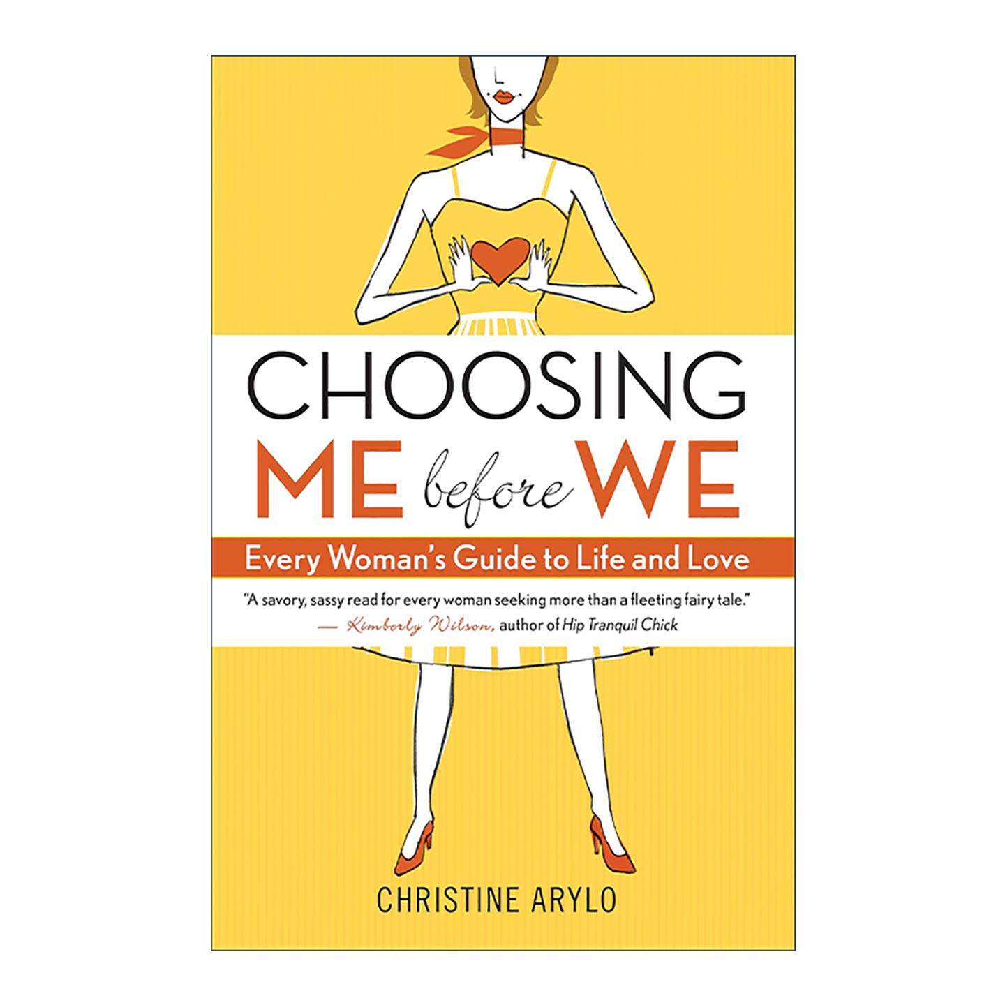 英文原版 Choosing ME Before WE 在我们之前选择我自己 每个女人的生活和爱情指南 Christine Arylo 英文版 进口英语原版书籍