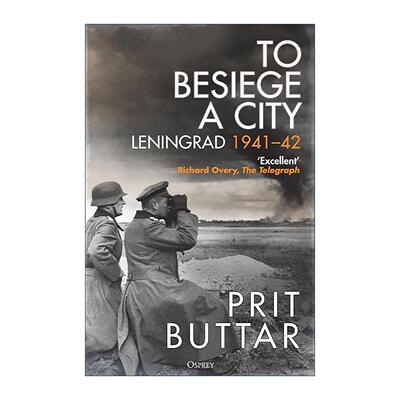 英文原版 To Besiege a City 列宁格勒围城战 1941-1942 二战历史 Prit Buttar 英文版 进口英语原版书籍