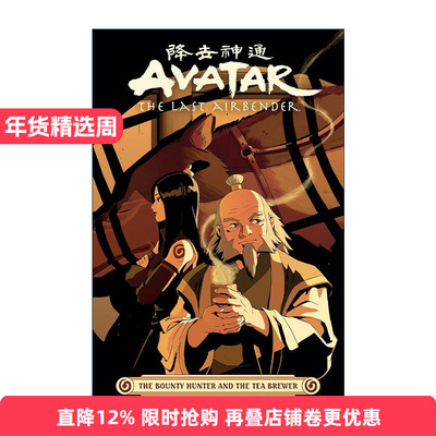 英文原版 Avatar The Last Airbender--The Bounty Hunter and the Tea Brewer 降世神通 最后的气宗 赏金猎人与茶匠 黑马漫画