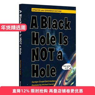 英文原版 A Black Hole is Not a Hole 黑洞不是洞 更新插图版 Carolyn DeCristofano 儿童科普读物 STEM 宇宙 英文版 进口英书籍