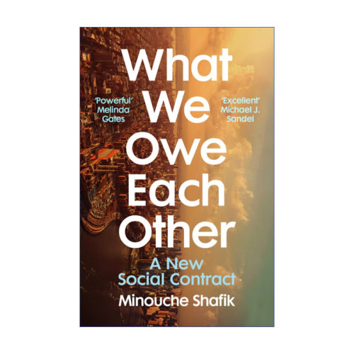 What We Owe Each Other 新社会契约 重系21世纪公民与社会的纽带 米努什·沙菲克进口原版英文书籍