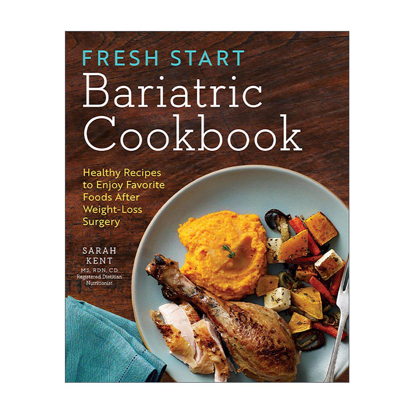 英文原版 Fresh Start Bariatric Cookbook 重新开始的减肥食谱 减肥手术后享受喜欢的美食健康膳食计划 英文版 进口英语原版书籍