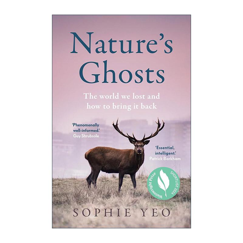 英文原版 Nature's Ghosts 大自然的鬼魂 如何修复人类与地球的关系 精装 Sophie Yeo 英文版 进口英语原版书籍