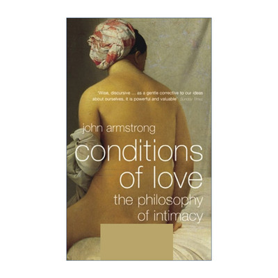 Conditions of Love 爱的22种底色 亲密心理的小哲学 约翰·阿姆斯特朗进口原版英文书籍