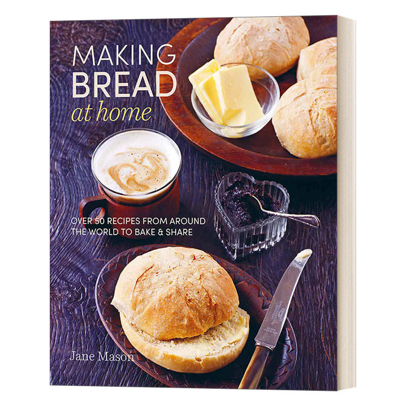 Making Bread at Home 家庭面包烘焙:超过50种做法 精装进口原版英文书籍