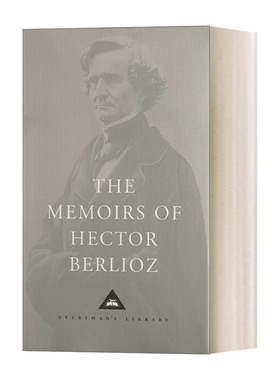 英文原版 The Memoirs of Hector Berlioz 柏辽兹回忆录 狂飙之子与十九世纪西欧文艺 Everyman精装版 英文版 进口英语原版书籍