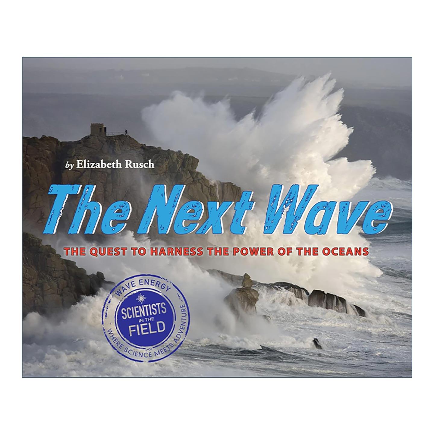 英文原版 The Next Wave 下一波浪潮 探索海洋能量的征程 精装 科克斯书评佳选 英文版 进口英语原版书籍