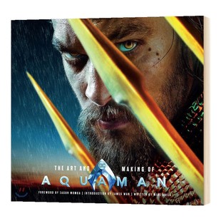 Making and Art 英文書籍 Aquaman海王 電影藝術畫冊設定集進口原版 The