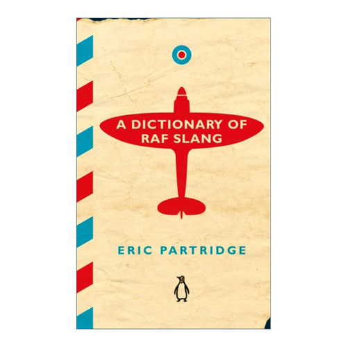 A Dictionary of RAF Slang 英国皇家空军俚语词典 精装进口原版英文书籍