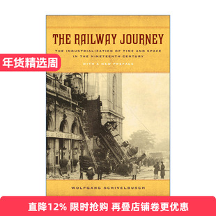 英文原版 The Railway Journey 铁道之旅 19世纪空间与时间的工业化 Wolfgang Schivelbusch 英文版 进口英语原版书籍