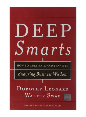 英文原版 Deep Smarts 深度智慧 如何培养和传递持久的商业智慧 哈佛商业评论 精装 Dorothy Leonard 英文版 进口英语原版书籍