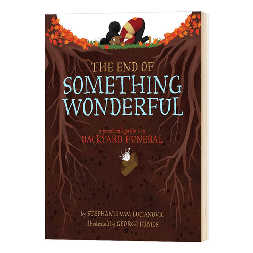 美好的结尾 英文原版绘本 End of Something Wonderful 宠物 告别 儿童英语图画故事书 进口英语书籍 Sterling Children's Books