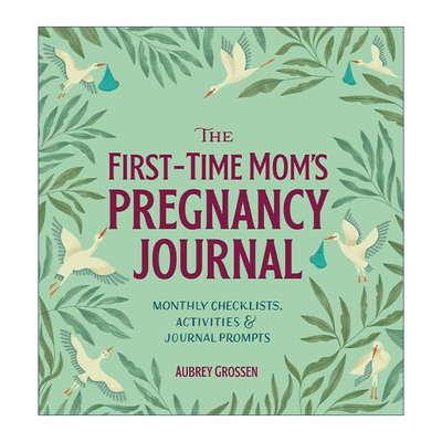 英文原版 The First-Time Mom's Pregnancy Journal 新手妈妈孕期日记 每月检查清单 活动和提示 英文版 进口英语原版书籍