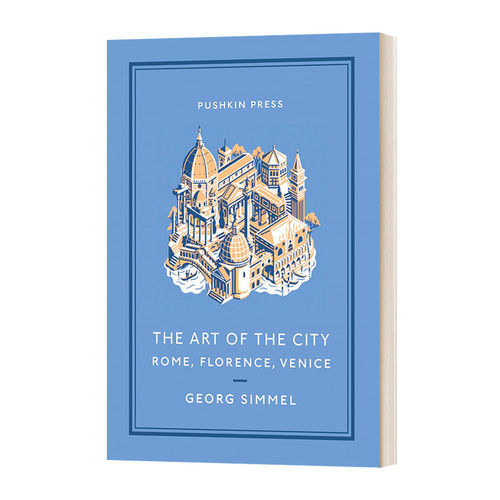 The Art Of The City 城市的艺术：罗马，佛罗伦萨，威尼斯 齐美尔 Pushkin收藏版进口原版英文书籍