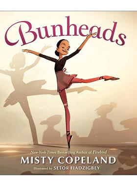 英文原版 Bunheads 心舞 儿童精装绘本 首席芭蕾舞演员米斯蒂·克普兰德早期经历改编 英文版 进口英语原版书籍