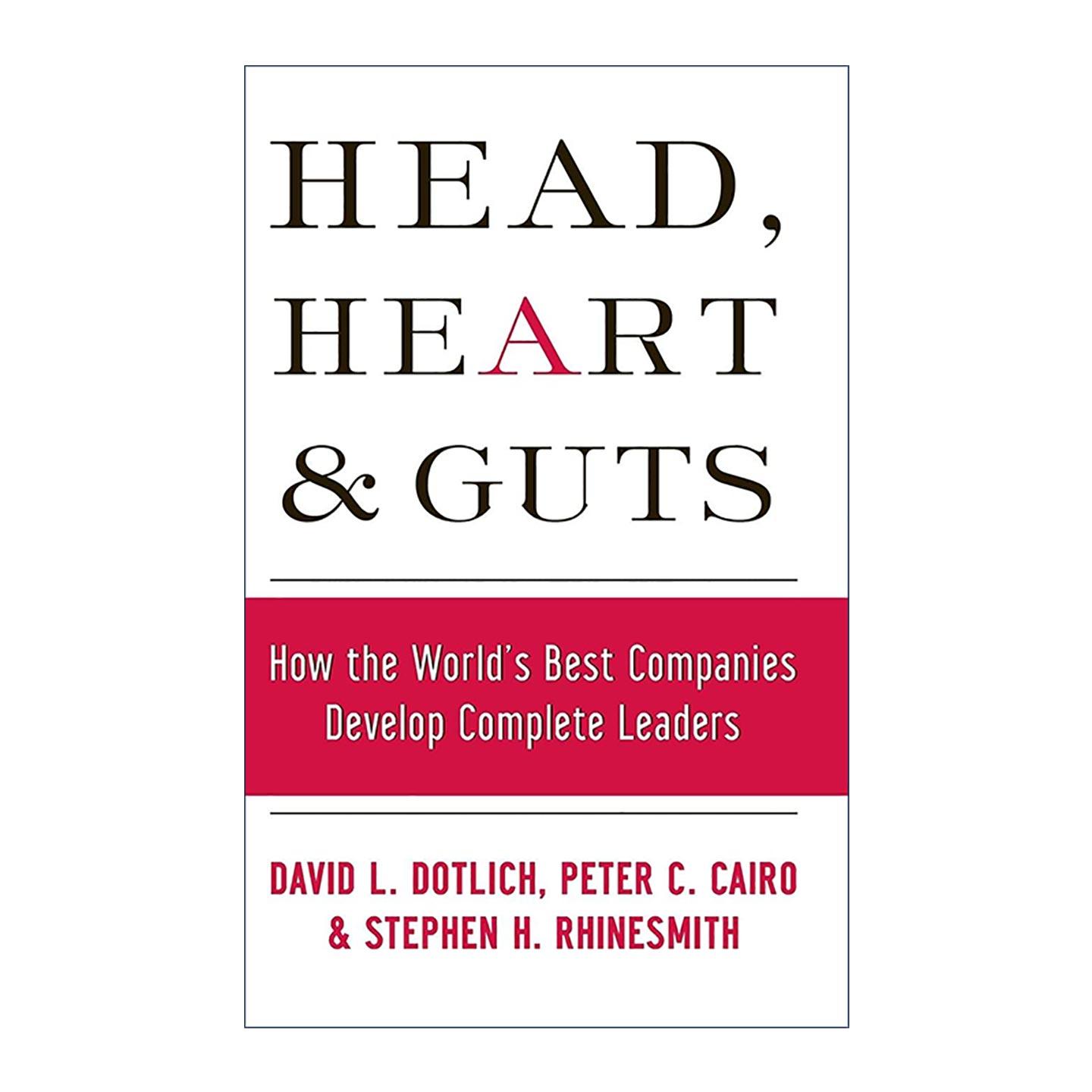 英文原版 Head Heart and Guts 头脑 决心与胆识 公司如何开发完美领袖 精装 英文版 进口英语原版书籍