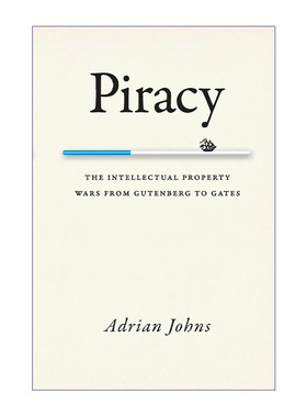 Piracy 从古登堡到盖茨的知识产权之战 法律历史 Adrian Johns进口原版英文书籍