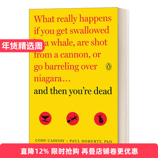 英文原版 And Then You're Dead 假如你跳进一个黑洞里 45种离奇死法背后的科学详解 Cody Cassidy 英文版 进口英语原版书籍