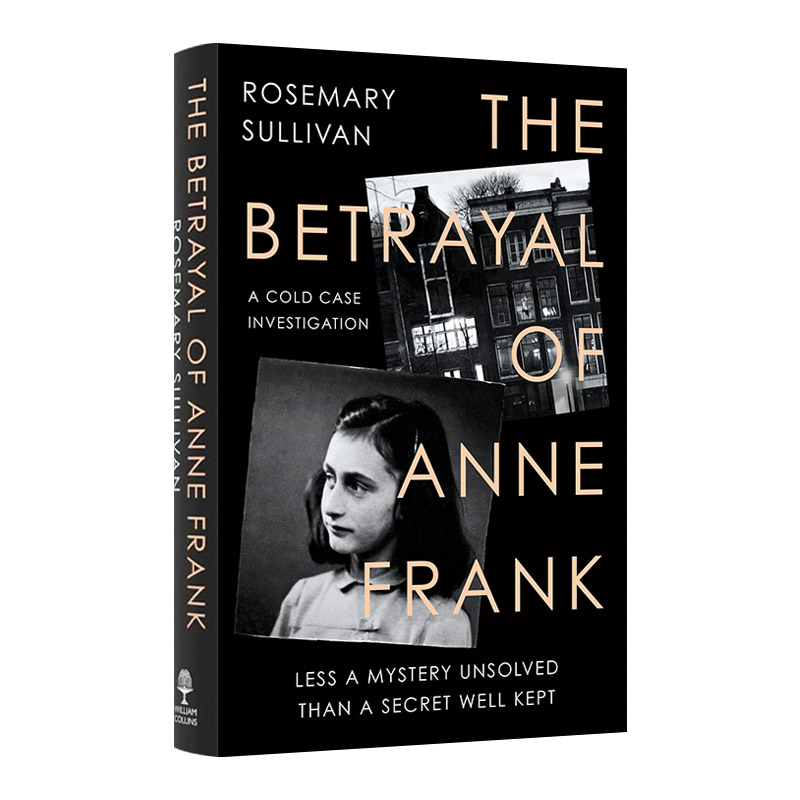英文原版 The Betrayal of Anne Frank A Cold Case Investigation 谁背叛了安妮·弗兰克 一件悬案的调查 英文版 进口英语原版书