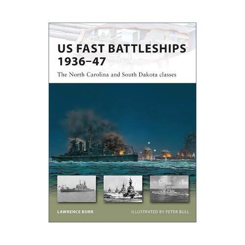 英文原版 US Fast Battleships 1936–47 二战美国快速战列舰 北卡罗来纳级和南达科他级 先锋武器系列 英文版 进口英语原版书籍