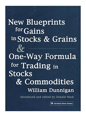 英文原版 New Blueprints for Gains in Stocks and Grains & One-Way Formula for Trading in Stocks & Commodities 进口书籍