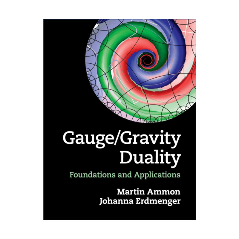Gauge/Gravity Duality 规范/重力对偶 Martin Ammon 精装进口原版英文书籍