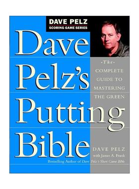 英文原版 Dave Pelz's Putting Bible 高尔夫球推杆宝典 果岭掌握指南 短杆教练戴夫·佩尔兹 精装 英文版 进口英语原版书籍