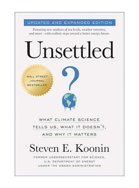 英文原版 Unsettled 悬而未决 更新扩充版 气候科学告诉和不告诉我们什么及其重要性 环境 Steven E.Koonin 进口英语原版书籍