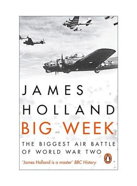 英文原版 Big Week 1944年2月第三周 二战空中战役 James Holland 英文版 进口英语原版书籍