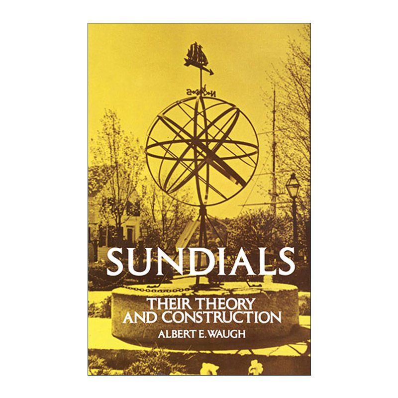 英文原版 Sundials 日晷的理论及其构造 康涅狄格大学教授Albert E. Waugh 英文版 进口英语原版书籍