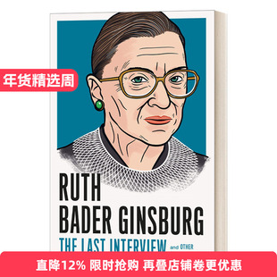 英文原版 Ruth Bader Ginsburg The Last Interview and Other Conversations 鲁斯 巴德 金斯伯格 最后的访谈 英文版 进口英语书