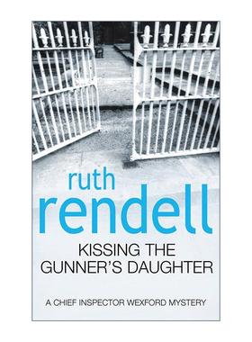 英文原版 Kissing the Gunner's Daughter 接受惩罚 韦克斯福德探案系列 鲁斯·伦德尔经典犯罪小说 英文版 进口英语原版书籍