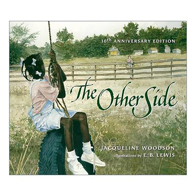 英文原版 The Other Side 另一边 跨越种族鸿沟的友谊故事 儿童精装绘本 Jacqueline Woodson 英文版 进口英语原版书籍