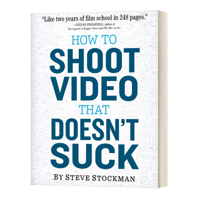 How to Shoot Video That Doesn't Suck 如何拍摄不糟糕的视频 平装进口原版英文书籍