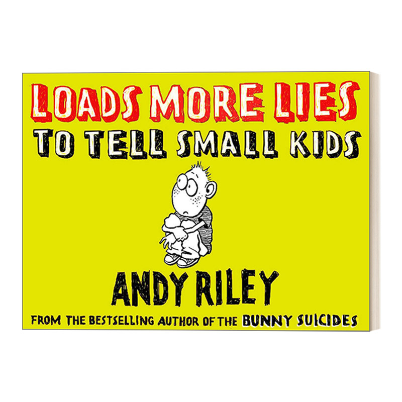 英文原版 Loads More Lies to Tell Small Kids 骗小孩的大谎言2 家庭教育 黑色幽默 找死的兔子作者Andy Riley 进口英语原版书籍