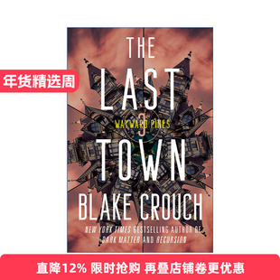 英文原版 The Last Town The Wayward Pines Trilogy 03 最后小镇 松林异境三部曲3 人生复本作者Blake Crouch 英文版 进口书籍
